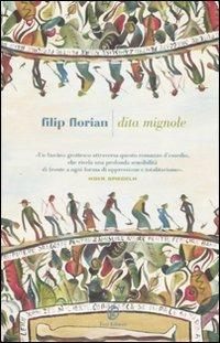 Dita mignole - Filip Florian - Libro Fazi 2010, Le strade | Libraccio.it