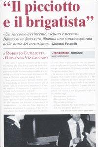Il picciotto e il brigatista - Roberto Gugliotta, Giovanna Vizzaccaro - Libro Fazi 2010 | Libraccio.it