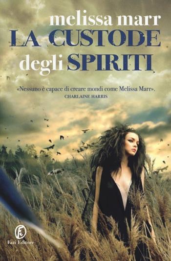 La custode degli spiriti - Melissa Marr - Libro Fazi 2013 | Libraccio.it