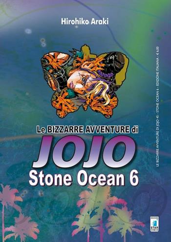 Stone Ocean. Le bizzarre avventure di Jojo. Vol. 6 - Hirohiko Araki - Libro Star Comics 2015 | Libraccio.it