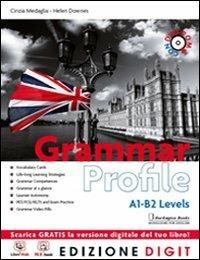 Grammar profile. Con Exam practice. Con DVD-ROM. Con espansione online - Cinzia Medaglia, Helen Downes - Libro Mondadori for English 2013 | Libraccio.it