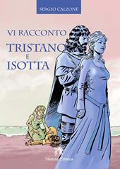 Vi racconto Tristano e Isotta. Con e-book. Con espansione online