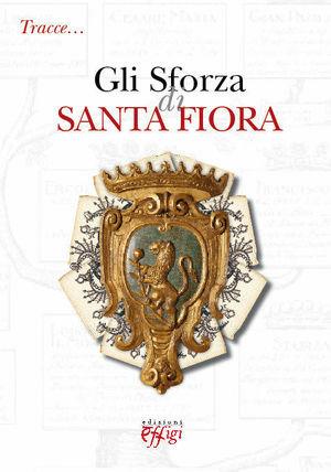 Tracce. Gli Sforza di Santa Fiora  - Libro C&P Adver Effigi 2009, Genius loci | Libraccio.it