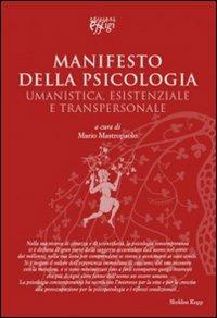 Manifesto della psicologia. Umanistica, esistenziale e transpersonale  - Libro C&P Adver Effigi 2012, Parole di Dionisio | Libraccio.it