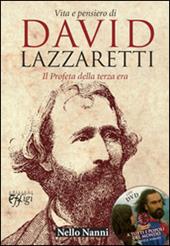Vita e pensiero di David Lazzaretti. Il profeta della terza era. Con DVD