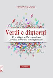 Verdi e dintorni. Una trilogia sull'opera italiana per voce narrante e banda giovanile