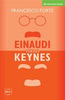   Einaudi versus Keynes. Due grandi del Novecento e la crisi dei nostri giorni