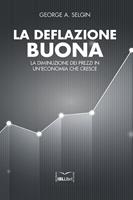 La deflazione buona. La diminuzione dei prezzi in una economia che cresce