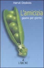 L' amicizia giorno per giorno