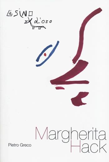 Margherita Hack - Pietro Greco - Libro L'Asino d'Oro 2013, Profilo di donna | Libraccio.it