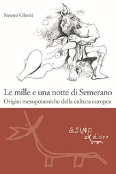 Le mille e una notte di Semerano. Origini mesopotamiche della cultura europea