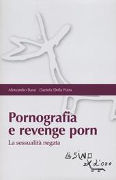 Pornografia e revenge porn. La sessualità negata