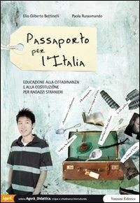 Passaporto per l'Italia - Gilberto Bettinelli, Paola Russomando - Libro Vannini 2011 | Libraccio.it