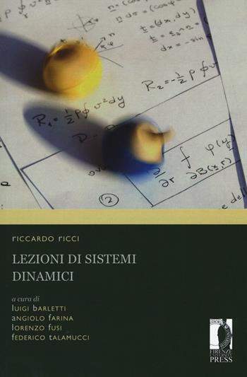 Lezioni di sistemi dinamici - Riccardo Ricci - Libro Firenze University Press 2017, Manuali. Scienze | Libraccio.it