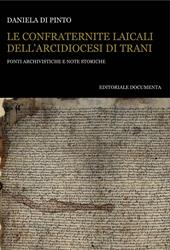 Le confraternite laicali dell'Arcidiocesi di Trani. Fonti archivistiche e note storiche