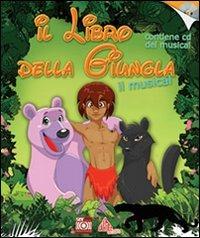 Il libro della giungla. Il musical. Con CD Audio  - Libro Saemec for kids 2010 | Libraccio.it