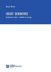 Credit derivatives. Fondamenti teorici e modalità di pricing