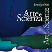 Arte e scienza. Art and science