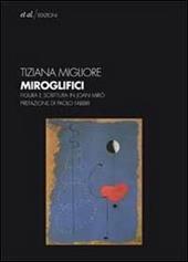 Miroglifici. Figura e scrittura in Joan Mirò. Con CD-ROM