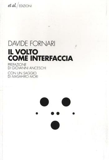 Il volto come interfaccia - Davide Fornari - Libro et al. 2012 | Libraccio.it