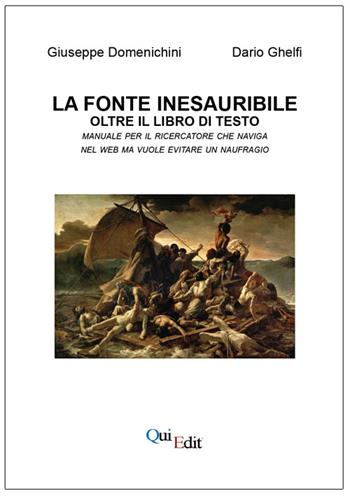 La fonte inesauribile oltre il libro di testo - Giuseppe Domenichini, Dario Ghelfi - Libro QuiEdit 2014 | Libraccio.it