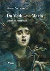 Da Medusa a Maria. Dante e il femminile