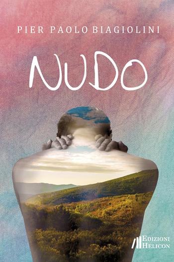 Nudo - Pier Paolo Biagiolini - Libro Helicon 2023 | Libraccio.it