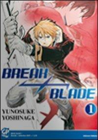 Break blade. Vol. 1 - Yunosuke Yoshinaga - Libro GP Manga 2010 | Libraccio.it
