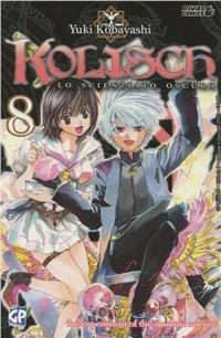 Kolisch. Vol. 8 - Yuki Kobayashi - Libro GP Manga 2011 | Libraccio.it