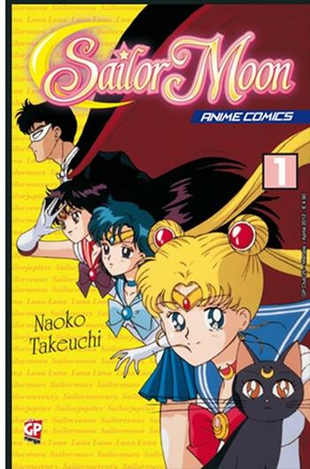 Sailor Moon. Anime comics. Vol. 1 - Naoko Takeuchi - Libro GP Manga 2012 | Libraccio.it