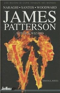 Witch & Wizards. Vol. 1 - James Patterson, Dara Naraghi - Libro GP Manga 2012 | Libraccio.it