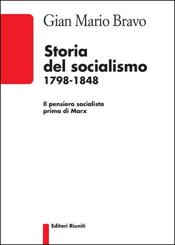 Storia del socialismo 1798-1848. Il pensiero socialista prima di Marx - G. Mario Bravo - Libro Editori Riuniti Univ. Press 2014, Biblioteca di storia | Libraccio.it