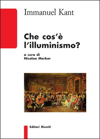 Che cos’è l’illuminismo? - Immanuel Kant - Libro Editori Riuniti Univ. Press 2017, Saggi. Storia e letteratura | Libraccio.it