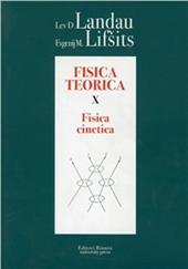Fisica teorica. Vol. 10: Fisica cinetica.