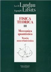 Fisica teorica. Vol. 3: Teoria quantistica non relativistica.