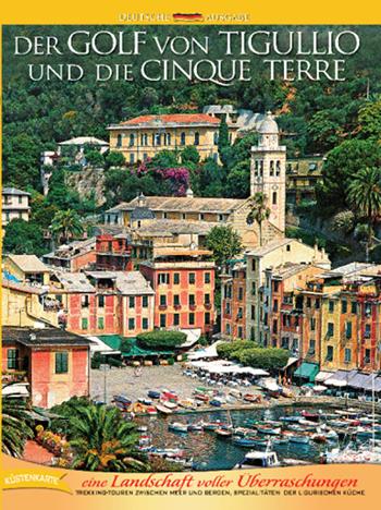 Golf von Tigullio und die Cinque Terre. Eine Landschaft voller Uberraschungen - Daniela Santori - Libro Rotalsele 2014, Guide way | Libraccio.it
