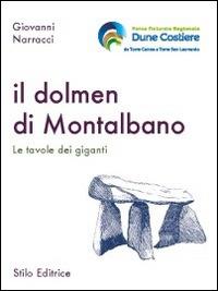 Il dolmen di Montalbano. Le tavole dei giganti - Giovanni Narracci - Libro Stilo Editrice 2014, Mosaico | Libraccio.it