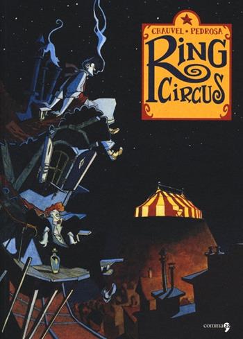 Ring circus - David Chauvel, Cyril Pedrosa - Libro Comma 22 2013, Zodiaco | Libraccio.it