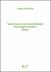 Studio fonetico sulle varietà dialettali del portoghese insulare: Azzorre