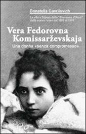 Vera Fedorovna Komissarevskaja. Una donna «senza compromesso»