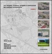 Tor Vergata. Cronaca, progetti e costruzione del campus universitario. Vol. 2