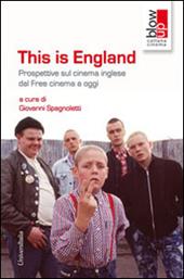 This is England. Prospettive sul cinema inglese dal free cinema a oggi