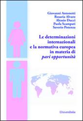 Le determinazioni internazionali e la normativa europea in materia di pari opportunità