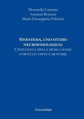 Sinestesia, uno studio neurofisiologico: l'influenza della musica sulle cortecce visive e motorie