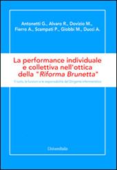 La performance individuale e collettiva nell'ottica della «Riforma Brunetta». Il ruolo, le funzioni e le responsabilità del Dirigente infermieristico