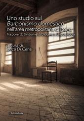 Uno studio sul «barbonismo domestico» nell'area metropolitana di Roma. Tra povertà, sindrome di Diogene e disposofobia