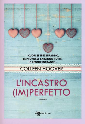 L'incastro (im)perfetto - Colleen Hoover - Libro Leggereditore 2015, Narrativa | Libraccio.it