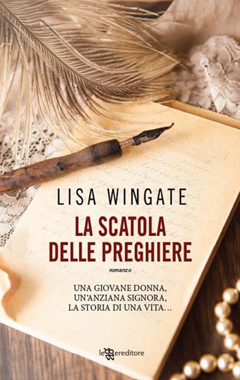 La scatola delle preghiere - Lisa Wingate - Libro Leggereditore 2018, Narrativa | Libraccio.it