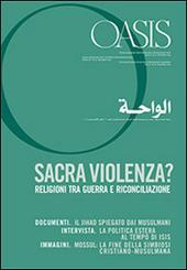 Oasis. Vol. 20: Sacra violenza? Religioni tra guerra e riconciliazione.