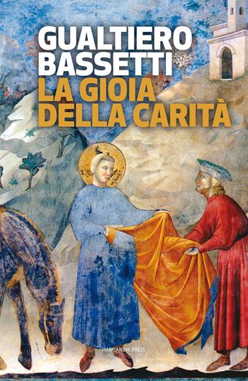 La gioia della carità - Gualtiero Bassetti - Libro Marcianum Press 2015, Strumenti di catechesi | Libraccio.it
